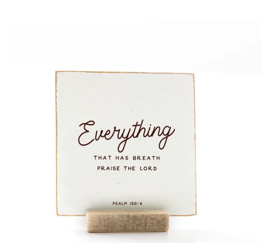 Everything That Has Breath Praise The Lord, 4x4