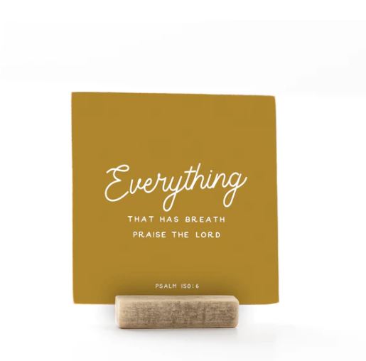 Everything That Has Breath Praise The Lord, 4x4