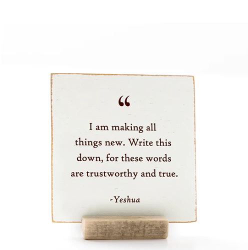 I Am Making All Things New, 4x4