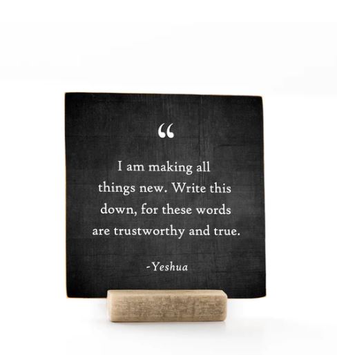 I Am Making All Things New, 4x4