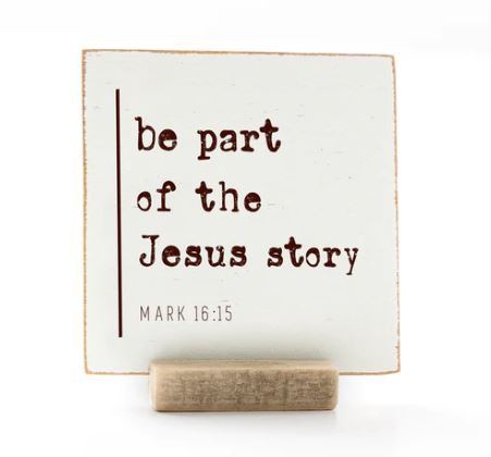 Be Part Of The Jesus Story, 4x4