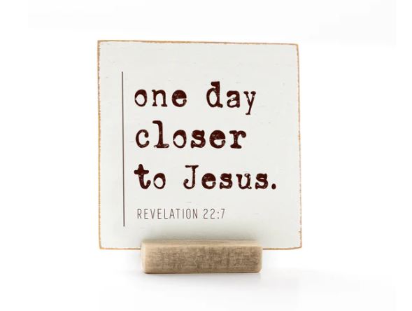 One Day Closer To Jesus, 4x4