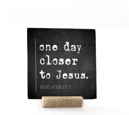 One Day Closer To Jesus, 4x4