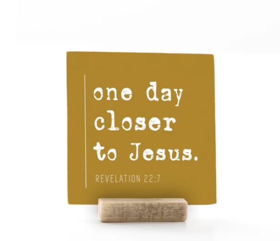 One Day Closer To Jesus, 4x4