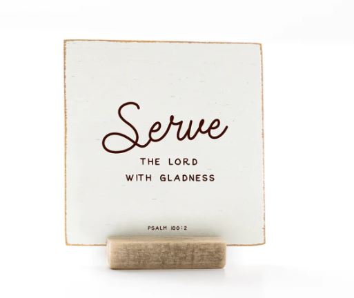 Serve the Lord With Gladness, 4x4