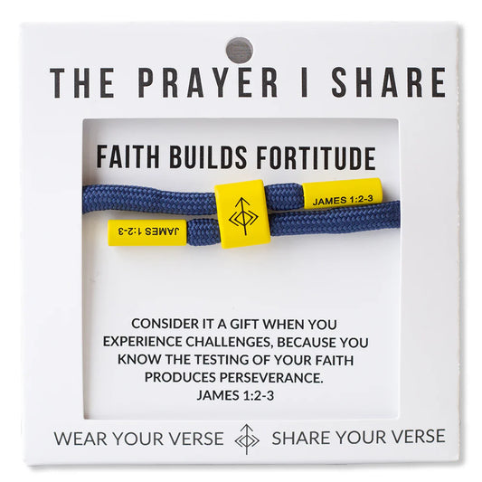 FAITH BUILDS FORTITUDE