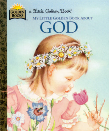 MY LITTLE GOLDEN BOOK ABOUT GOD