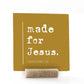 Made for Jesus, 4x4