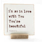 I'm So In Love With You; You're Beautiful, 4x4