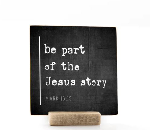 Be Part Of The Jesus Story, 4x4