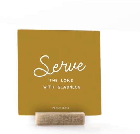 Serve the Lord With Gladness, 4x4